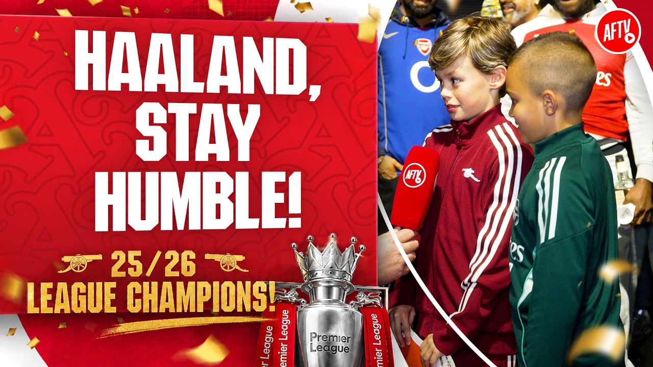 Haaland, STAY HUMBLE! | Arsenal Premier League Champions!