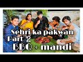 Sehri Ka Pakwan Part 2 BBQ Mandi Sammy Sam Vlogs 2022