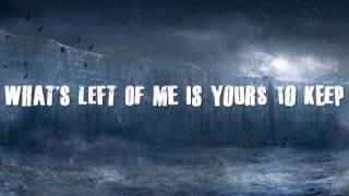 BlessTheFall - What&#39;s Left Of Me (Lyric Video)