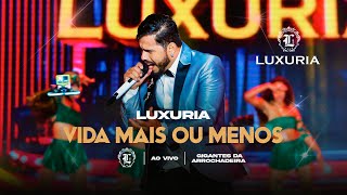 Luxúria - Vida mais ou menos (Clipe Oficial)