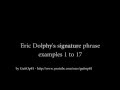 Eric Dolphy signature phrase - 17 examples