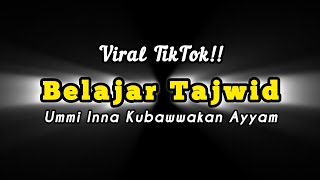 Download lagu Viral TikTok ‼️ Belajar Tajwid - Ummi Inna Kubawwakan Ayyam mp3