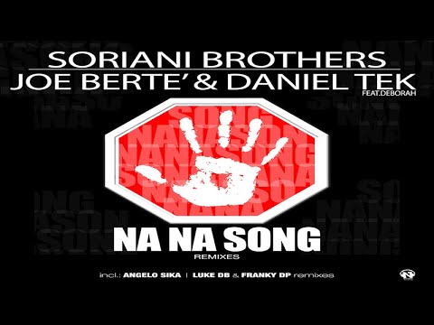 Soriani Brothers, Joe Berte' & Daniel Tek Ft. Deborah - Na Na Song (Angelo Sika Remix - Teaser)