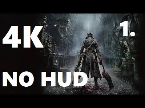 BLOODBORNE (PS5) NO HUD RUN FULL WALKTHROUGH/PLAYTHROUGH PART 1 - NO COMMENTARY