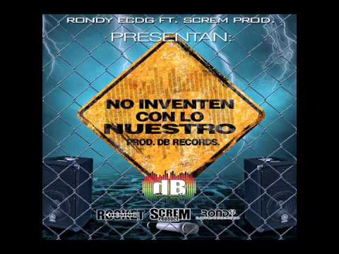 Rondy ECDG ft ScremProduce - No Inventen Con Lo Nuestro   #dB Records Vzla
