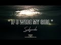 R&B Instrumental Beat - "If u were my girl" New ...