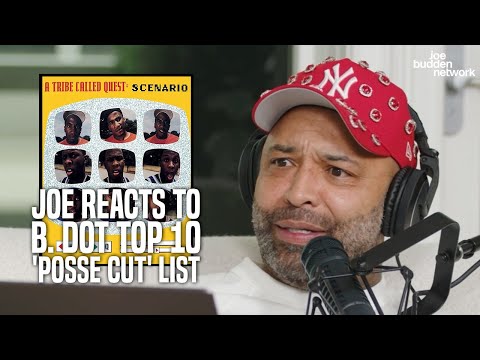Joe Reacts to B. Dot Top 10 'Posse Cut' Rap Songs List