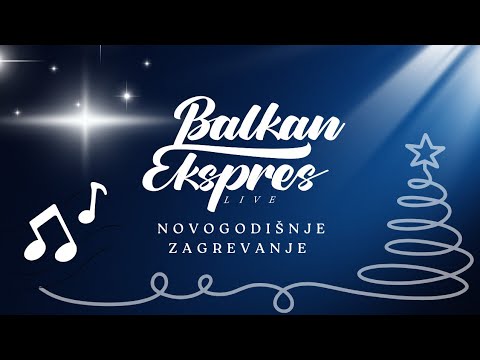 BALKAN EKSPRES - NOVOGODIŠNJE ZAGREVANJE 2025/26