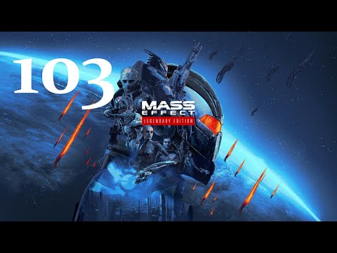 [103] Mass Effect Legendary Edition (ME3 - Renegade)