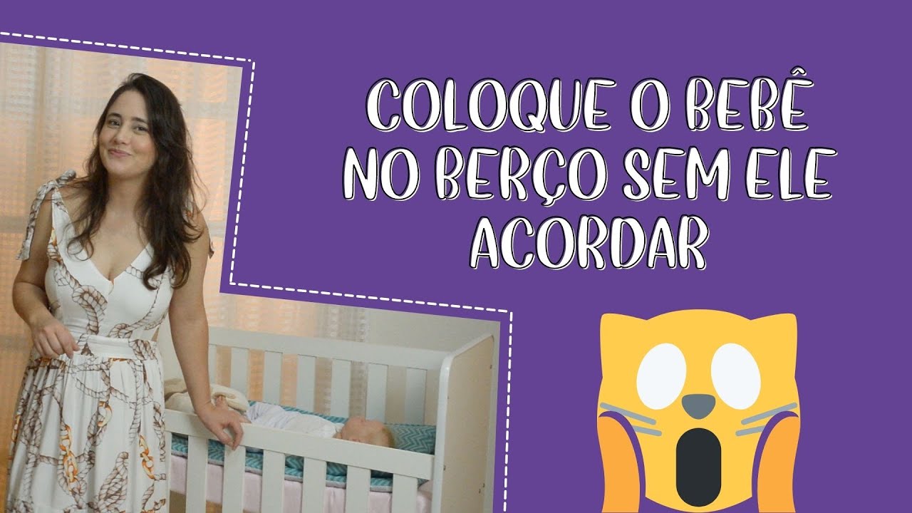 Como colocar o bebê no berço sem ele acordar