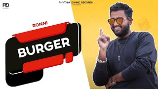 Burger (Lyrical Video) | Ronni | Latest Punjabi Songs 2017 | Rhythm Divine Records