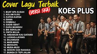 Download lagu BEST CHOICE OF KOES PLUS SKA SONG | Cover by Ruang SKA | The Coolest Koes Plus Nostalgia! ✨ mp3