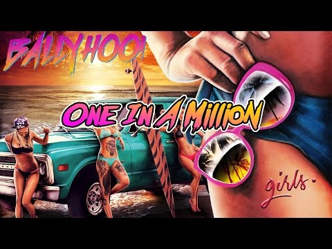 Ballyhoo! - "One In A Million"