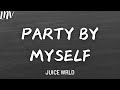 Juice WRLD Party By Myself Lyrics
