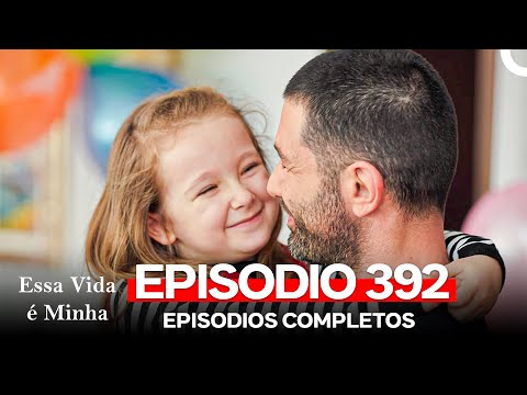 Essa Vida é Minha 392. Episódio (Dublagem em Português)
