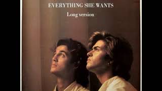 Wham - Everything She Wants ( Extended Remix ) 1985