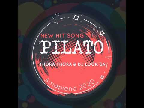 Pilato by Thora Thora & Dj Look SA