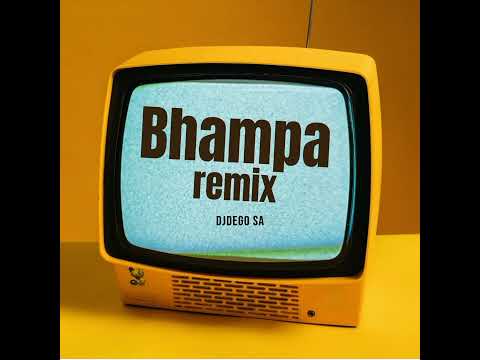 Bhampa Remix(DJDEGO SA)