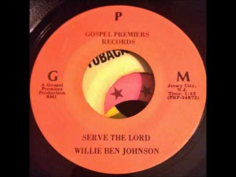 willie ben johnson - 'serve the lord' new jersey funky gospel 45 on gospel premiers