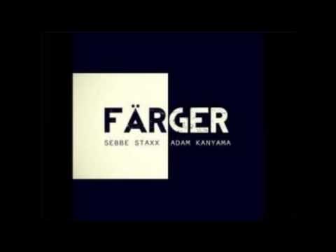 SEBBE STAXX, ADAM KANYAMA - FÄRGER