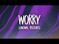 worry (ultra slowed)