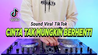 Download lagu DJ CINTA TAK MUNGKIN BERHENTI REMIX FULL BASS VIRAL TIKTOK TERBARU 2024 mp3