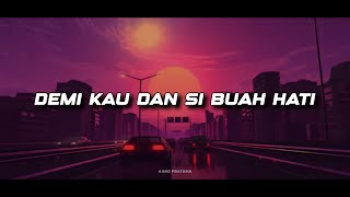 Download lagu DEMI KAU DAN SI BUAH HATI - JUNGLE DUTCH 2024 mp3