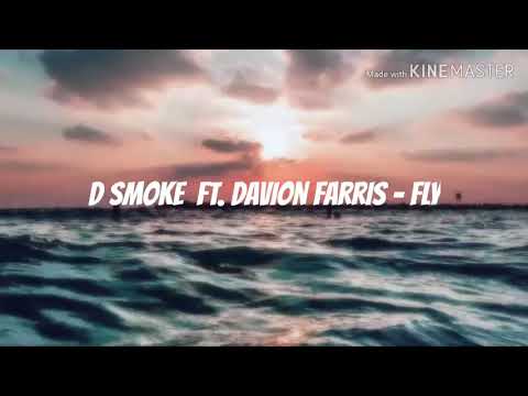D SMOKE FT. DAVION FARRIS -FLY [LYRICS]