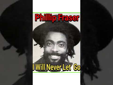 Phillip Fraser I will Never Let Go