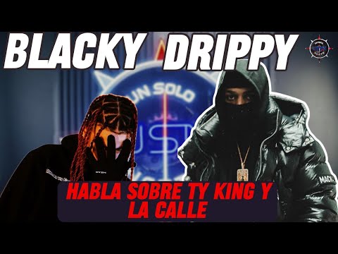 EXCLUSIVA BLACKY DRIPPY SE DESAHOGA CON "TY KING"
