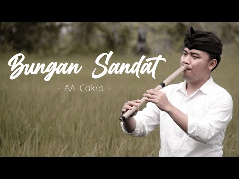Bungan Sandat - AA Cakra | Suling Bali Cover by Juni Ardika