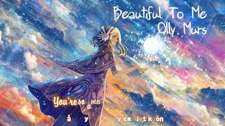 beautiful to me-Olly Murs (Vietsub+Lyrics)