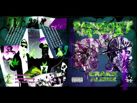 RAUMSCHIFF MAFIA - Crakk Alienz [full album 2k16]