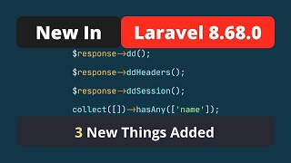 Laravel 8.68.0 - 3 New Things Added