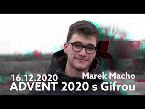 ADVENT 2020 S Gifrou -16.12.2020- MAREK MACHO