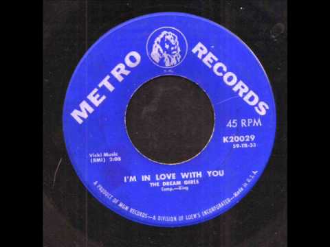 The Dream Girls - I'm In Love With You on Metro Records