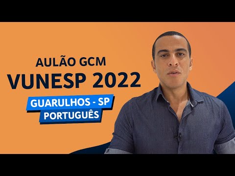 AULÃO PORTUGUÊS VUNESP 2022 - GUARDA CIVIL MUNICIPAL (GCM)
