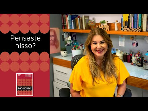 Pensaste nisso?| Maristela Santos - Pão Nosso #9