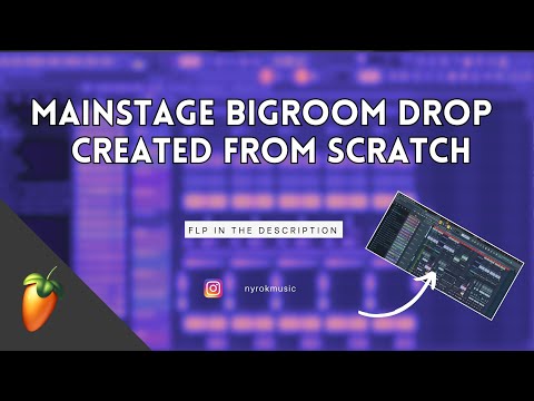 MAINSTAGE BIG ROOM DROP | CREATED FROM SCRATCH [FLP AVAILABLE] #bigroom #flp #flstudio