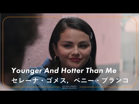 Selena Gomez, Benny Blanco – Younger And Hotter“. ...