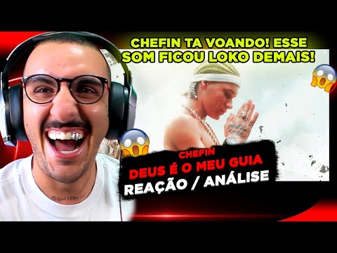 MAIS UMA DELE!!! CHEFIN - DEUS É O MEU GUIA [REAÇÃO/ ANÁLISE]