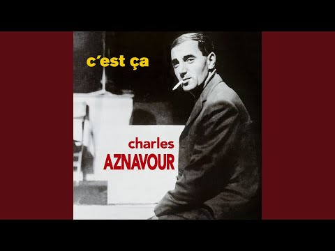 Si Je Navais Plus - Charles Aznavour