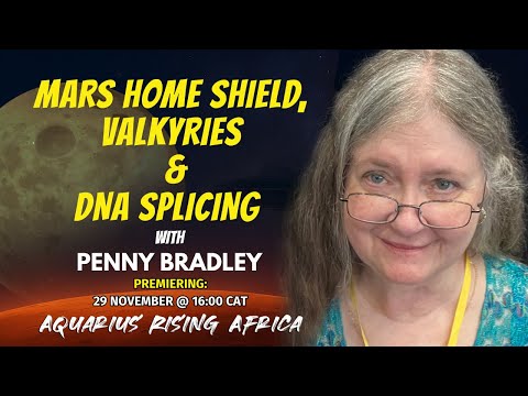 Part 5 | Mars Home Shield, Valkyries & DNA Splicing – With Penny Bradley (SSP Survivor)