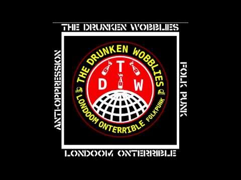 The Drunken Wobblies - 01 Rise Up! - Londoom Onterrible E.P (2013)