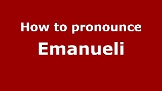 How to pronounce Emanueli
