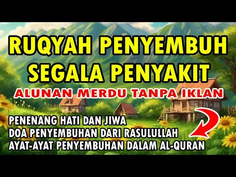 RUQYAH PENYEMBUH SEGALA PENYAKIT