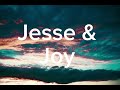 Jesse & Joy - Lo Que Nos Faltó Decir [ Lyrics/Letra ]