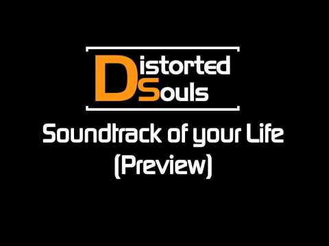 Distorted Souls - Soundtrack of your Life (Preview) [HD/HQ]