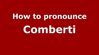 How to pronounce Comberti