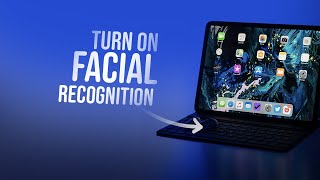 How to Enable Facial Recognition on iPad (tutorial)